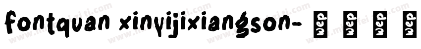 fontquan xinyijixiangson字体转换